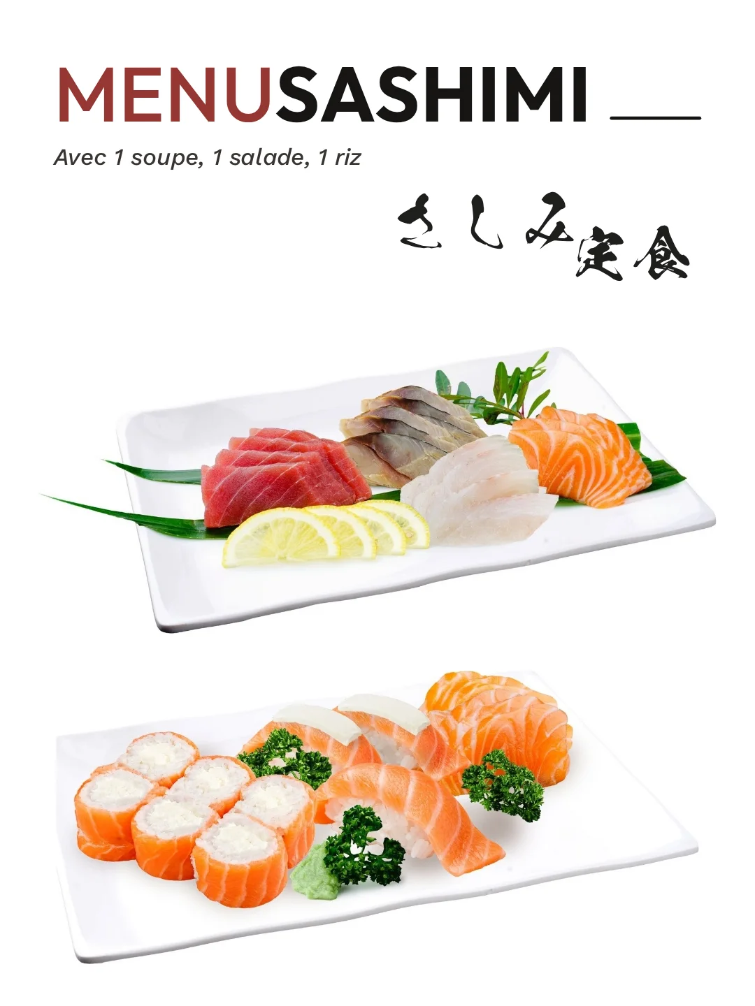 Menus sashimi, avec soupe, salade et riz